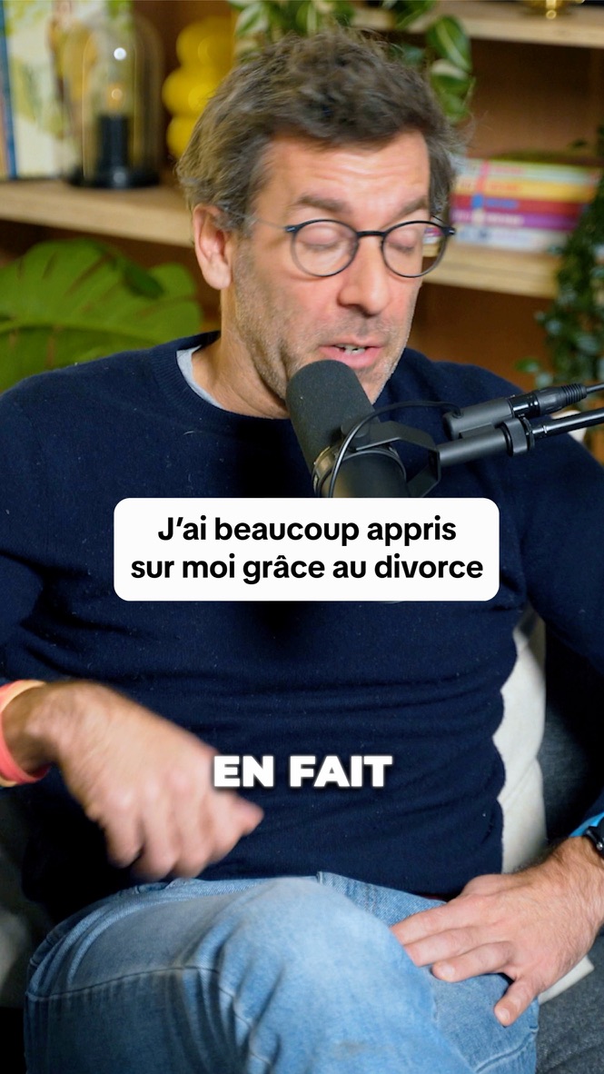 J'ai beaucoup appris sur moi grâce au divorce